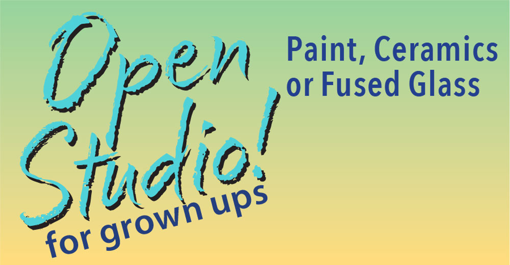 Open Studio for Grown-ups